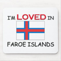 I'm Loved In FAROE ISLANDS mousepads by flagshirt I'm Loved In FAROE ISLANDS mousepads
