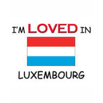 I'm Loved In LUXEMBOURG t-shirts by flagshirt I'm Loved In LUXEMBOURG t-shirts