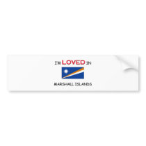 I'm Loved In MARSHALL ISLANDS bumper stickers