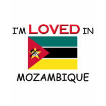 I'm Loved In MOZAMBIQUE t-shirts by flagshirt I'm Loved In MOZAMBIQUE t-shirts
