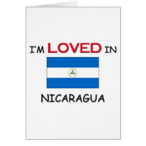I'm Loved In NICARAGUA cards by flagshirt I'm Loved In NICARAGUA cards