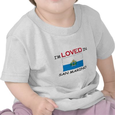 I'm Loved In SAN MARINO Tee Shirts by flagshirt