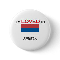 I'm Loved In SERBIA buttons by flagshirt I'm Loved In SERBIA buttons