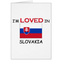 I'm Loved In SLOVAKIA cards by flagshirt I'm Loved In SLOVAKIA cards