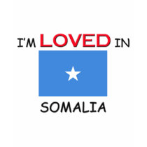 I'm Loved In SOMALIA t-shirts