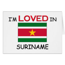I'm Loved In SURINAME cards by flagshirt I'm Loved In SURINAME cards