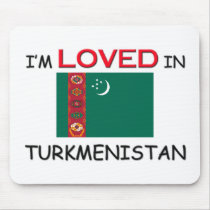 I'm Loved In TURKMENISTAN mousepads by flagshirt I'm Loved In TURKMENISTAN mousepads