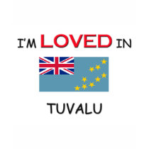 I'm Loved In TUVALU t-shirts