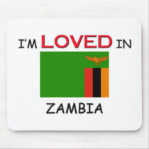 I'm Loved In ZAMBIA mousepads by flagshirt I'm Loved In ZAMBIA mousepads