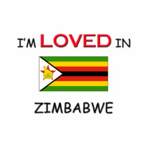 I'm Loved In ZIMBABWE t-shirts by flagshirt I'm Loved In ZIMBABWE t-shirts