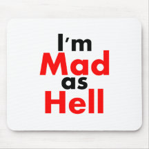 I'm Mad as Hell Mousepad