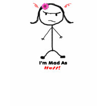 Im Mad As Hell Tee t-shirts by Ladyserena Im Mad As Hell Tee t-shirts