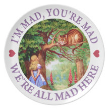 I'm Mad, You're Mad, We're All Mad Here! Dinner Plates