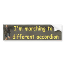 I'm marching to a bumper sticker