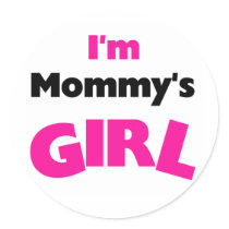 I'm Mommy's Girl stickers