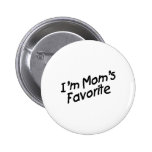 I'm Mom's Favorite Button