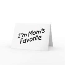 I'm Mom's Favorite Card
