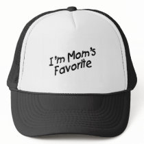 I'm Mom's Favorite Trucker Hats
