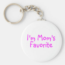 Im Moms Favorite Keychain