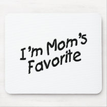 I'm Mom's Favorite Mousepads
