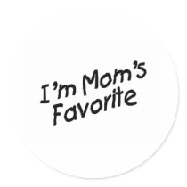 I'm Mom's Favorite Sticker
