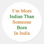 I'm More Indian Than Someone Born In India Stickers