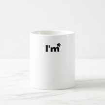 I'm * Morphing mug