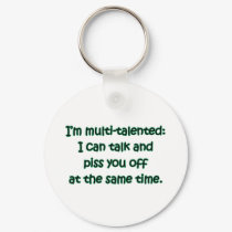 I'm Multi-Talented keychains