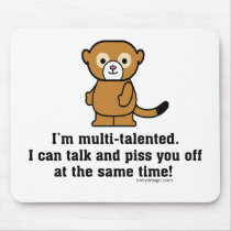 I'm Multi-Talented Mousepad