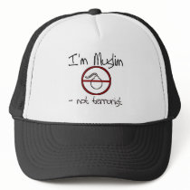 I'm Muslim - not terrorist Trucker Hat