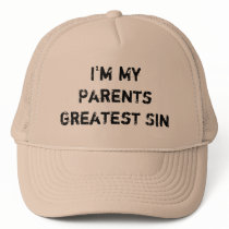 I'm My ParentsGreatest Sin Hat