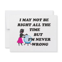 I'M NEVER WRONG CUSTOM INVITES