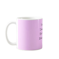 I'm nice, I'm pretty, I'm smart, I'm a catch! mugs
