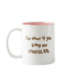 I'm nicer if youbring meCHOCOLATE, I'm nicer if... Mugs