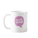 im no mug