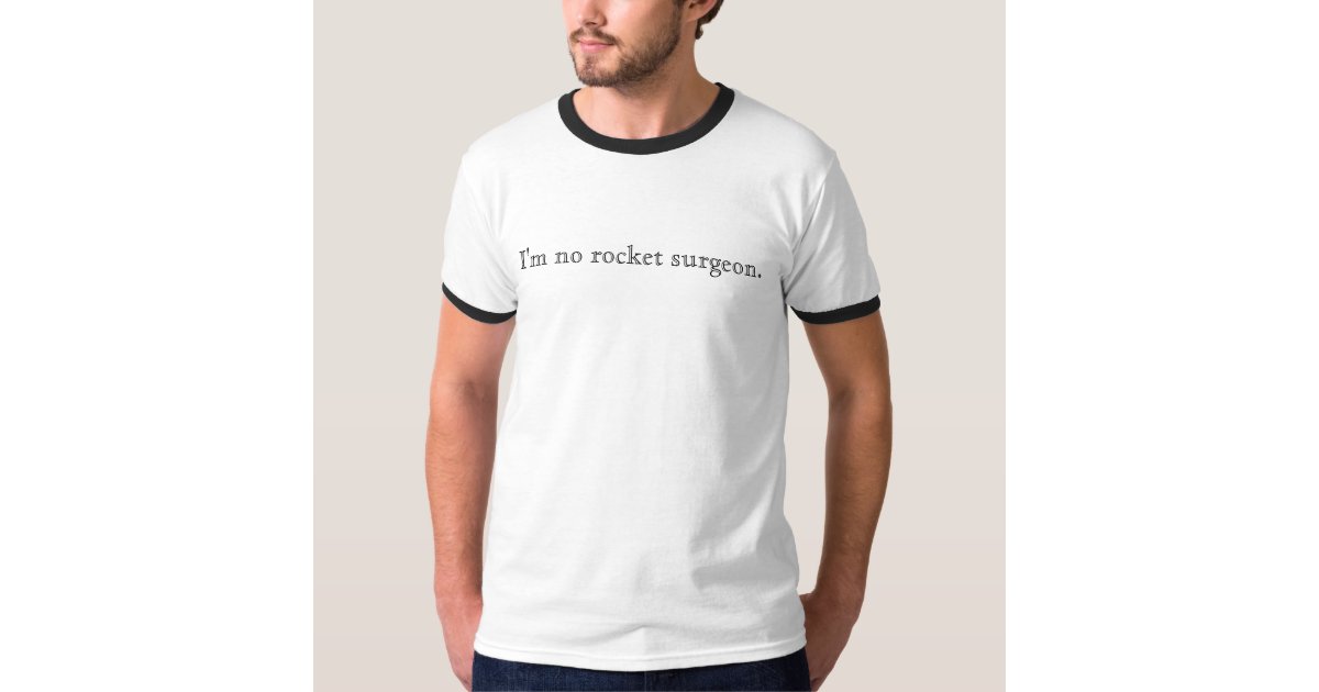 rocket surgeon t shirt