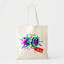 I'm Not 30 I'm 29.99 Paint Sploch Canvas Bag