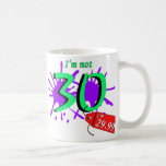 I'm Not 30 I'm 29.99 Paint Sploch Mug