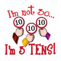 I'm Not 30 - I'm Three Tens t-shirts