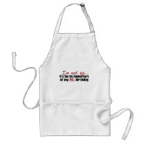 I'M Not 40 aprons by worldsfair I'M Not 40 aprons
