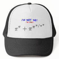 I'm not 40, I'm only 39.999554547 Hats