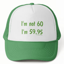 I'm not 60, I'm 59.95 hats