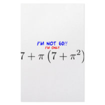 I'm not 60! I'm only 59.997425255 Custom Stationery