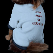 I'm not a Bitch! pet clothing