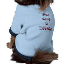 I'm not a Bitch! pet clothing