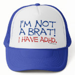 I'm Not a Brat! I Have ADHD hats