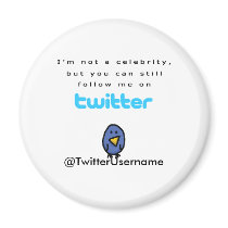 I'm Not A Celebrity...Follow Me on Twitter Magnets