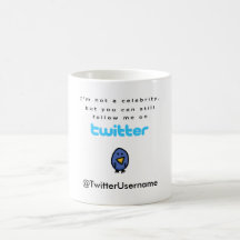 I'm Not A Celebrity...Follow Me on Twitter Coffee Mugs