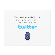 I'm not a celebrity...follow me on Twitter postcards