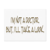 I'M NOT A DOCTOR. BUT, I'LL TAKE A LOOK. POSTCARDS
